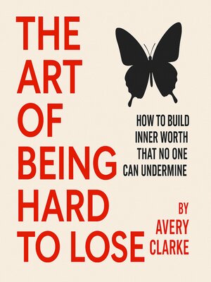 cover image of The Art of Being Hard to Lose